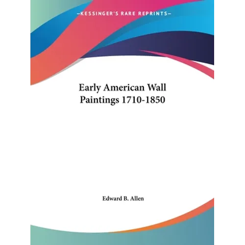 Early American Wall Paintings 1710-1850