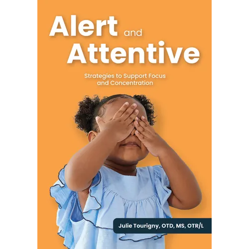 Alert and Attentive: Strategies to Support Focus and Concentration