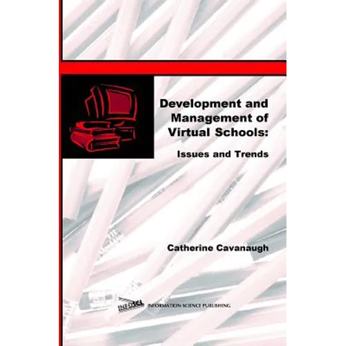 Development and Management of Virtual Schools: Issues and Trends