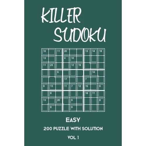 Killer Sudoku Easy 200 Puzzle With Solution Vol 1: Beginner Puzzle Book, simple,9x9, 2 puzzles per page