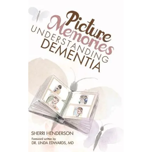 Picture Memories: Understanding Dementia