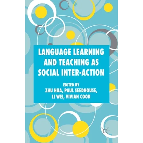 Language Learning and Teaching as Social Inter-Action