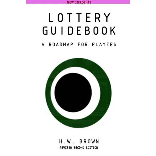 Lottery Guidebook: A Roadmap for Players, New Insights Revised