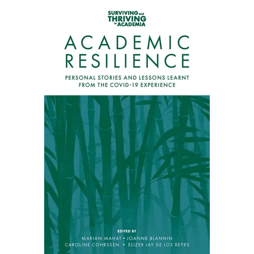 Academic Resilience: Personal Stories and Lessons Learnt from the Covid-19 Experience