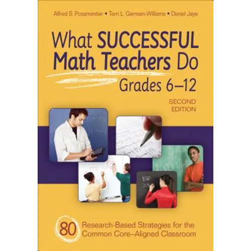 What Successful Math Teachers Do, Grades 6-12: 80 Research-Based Strategies for the Common Core-Aligned Classroom