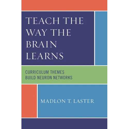 Teach the Way the Brain Learns: Curriculum Themes Build Neuron Networks