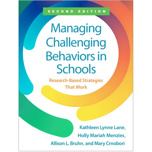 Managing Challenging Behaviors in Schools: Research-Based Strategies That Work