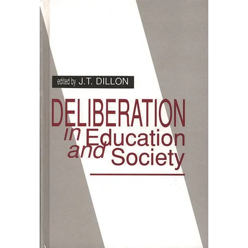 Deliberation in Education and Society