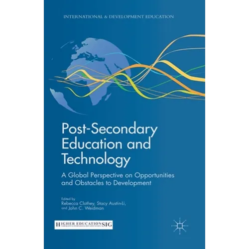 Post-Secondary Education and Technology: A Global Perspective on Opportunities and Obstacles to Development