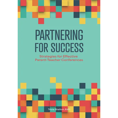 Partnering for Success: Strategies for Effective Parent-Teacher Conferences
