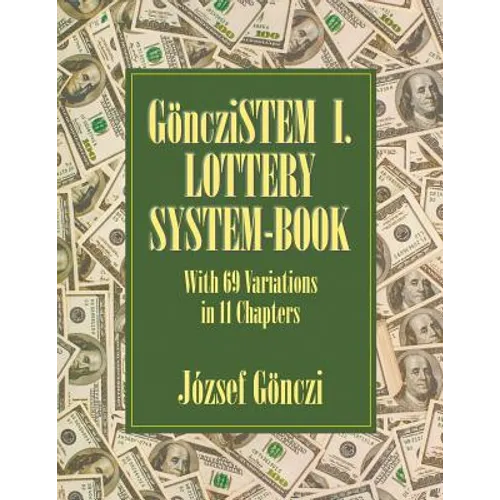 GöncziSTEM I. Lottery system-book: With 69 Variations in 11 Chapters