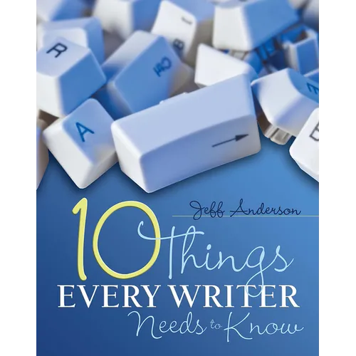 10 Things Every Writer Needs to Know